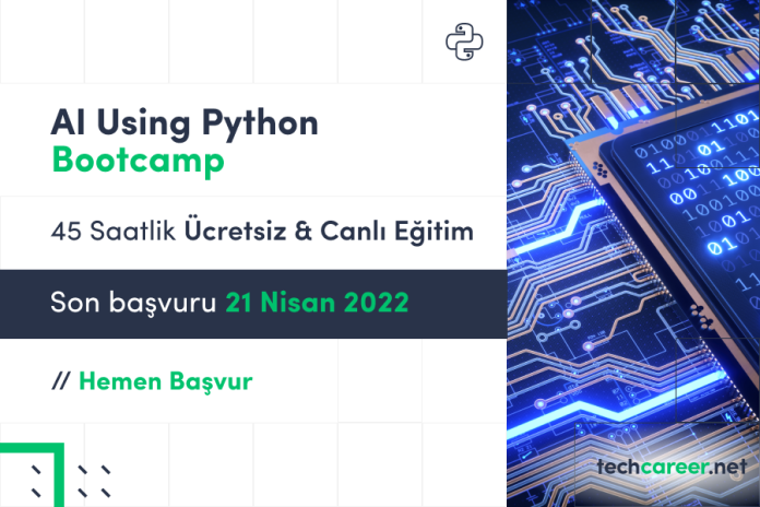 AI Using Python Bootcamp'te sen de yerini al!